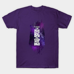 DREAM BIG T-Shirt